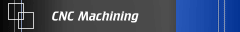 CNC Machining