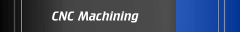 CNC Machining